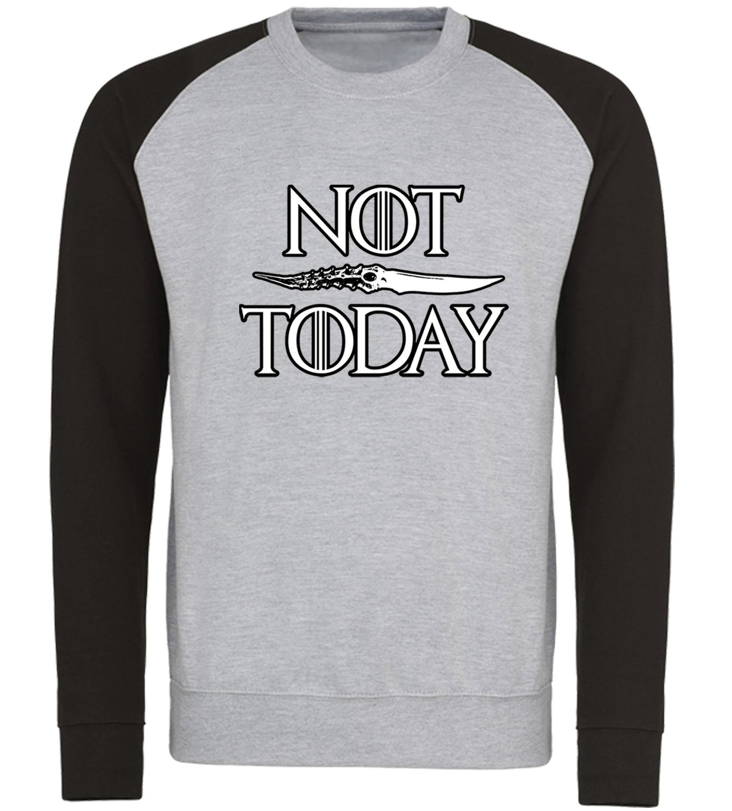 Not Today Arya Stark Baseball Sweatshirt