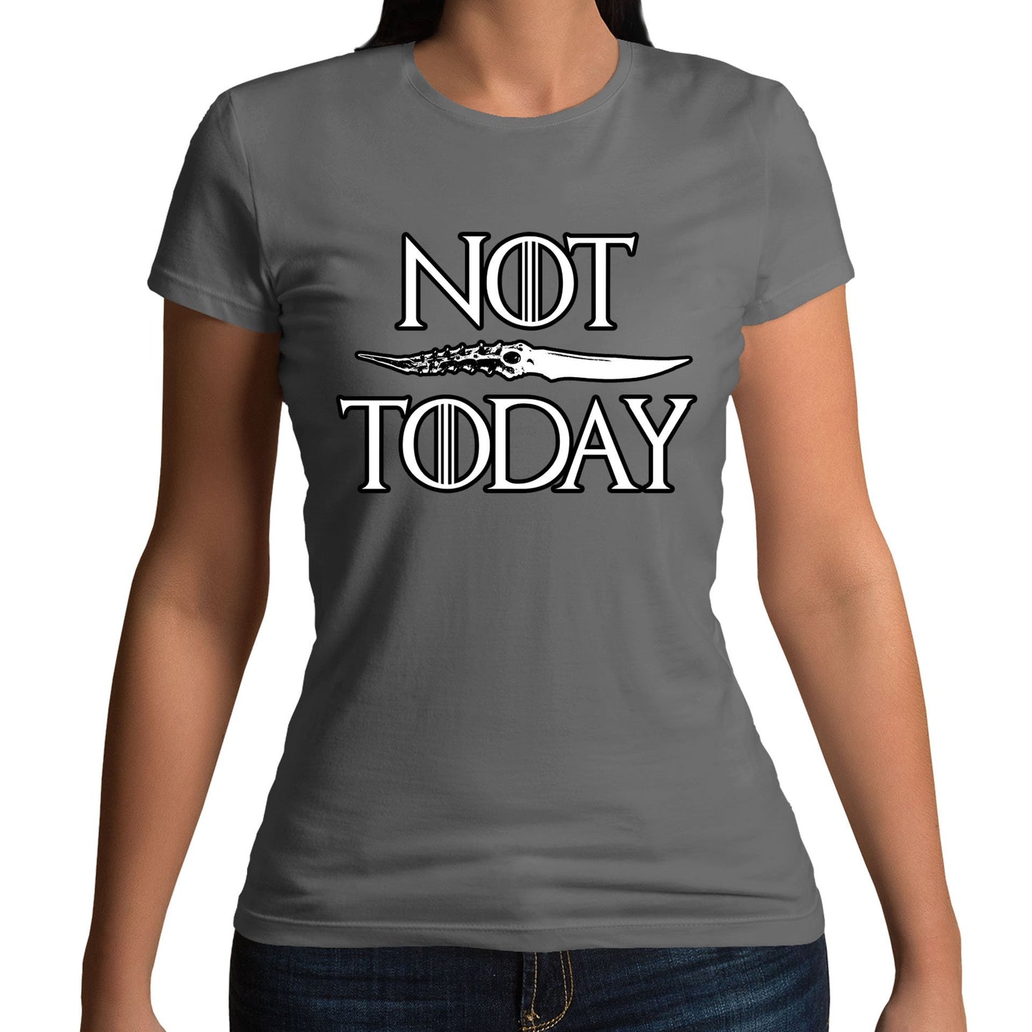 Not Today Arya Stark Womens T-shirt