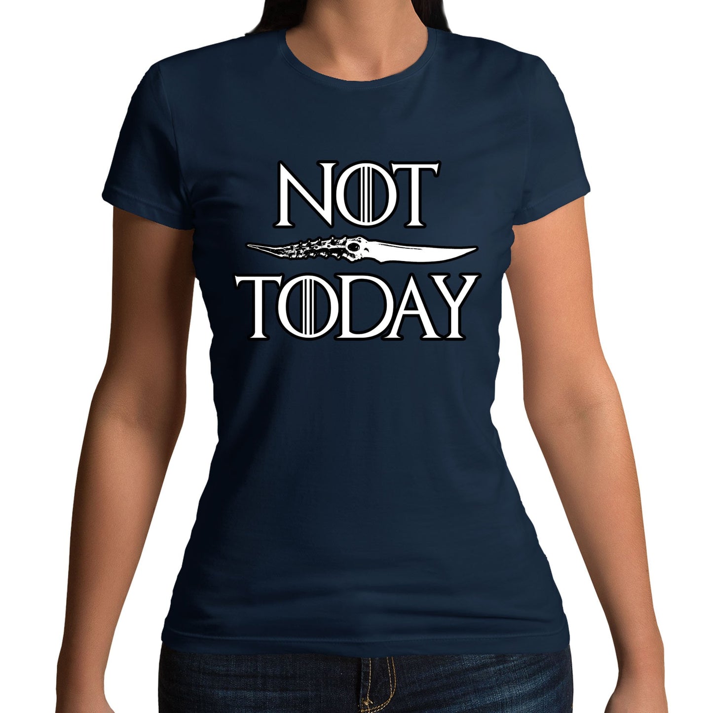 Not Today Arya Stark Womens T-shirt