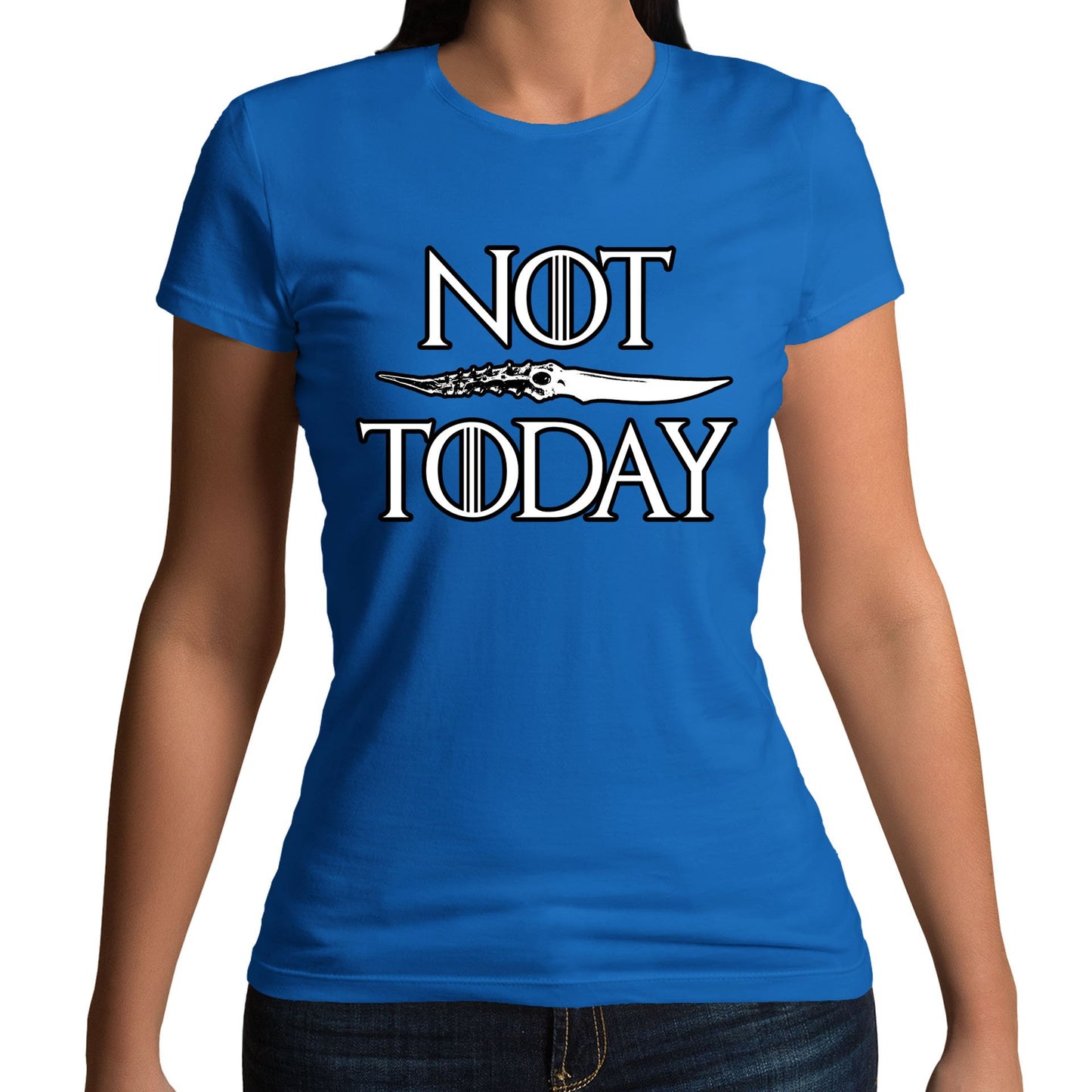 Not Today Arya Stark Womens T-shirt