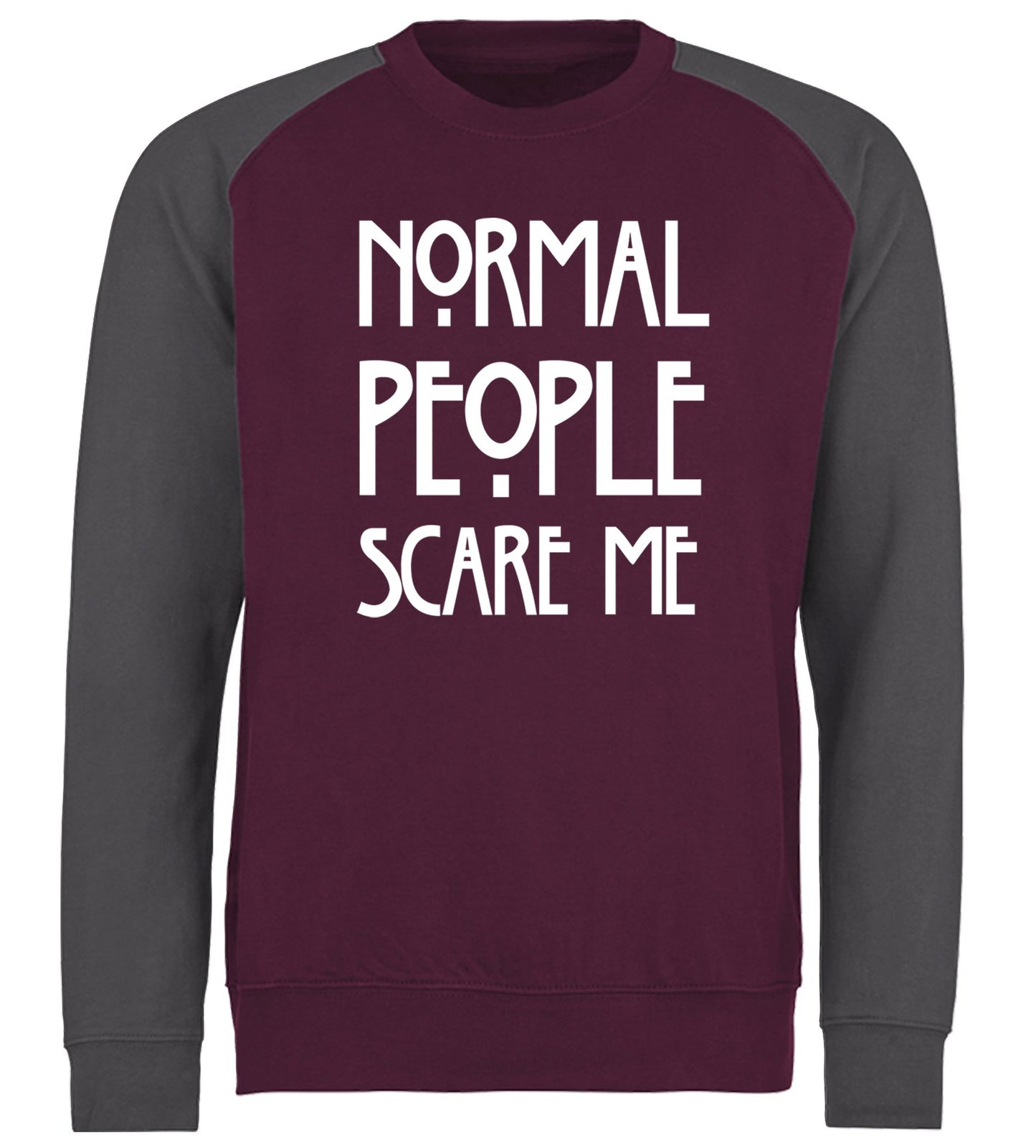 Normal People Scare Me Baseball Sweatshirt