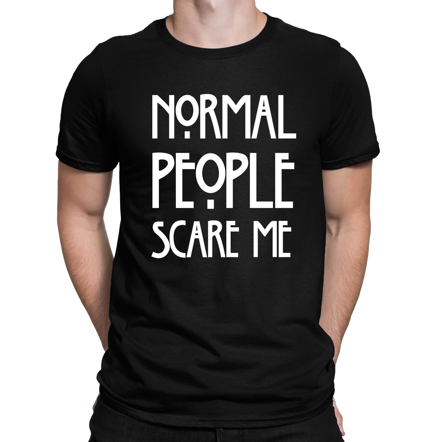 Normal People Scare Me Mens T-shirt