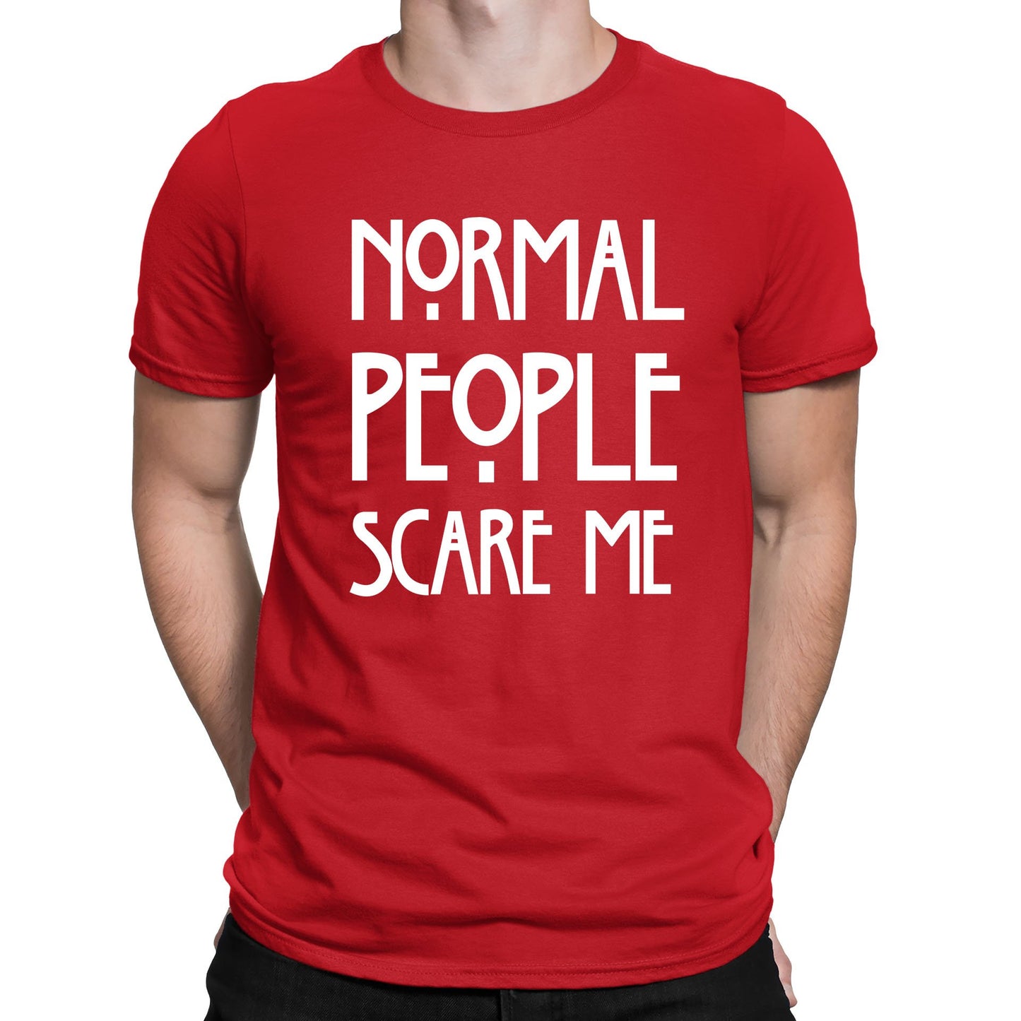 Normal People Scare Me Mens T-shirt