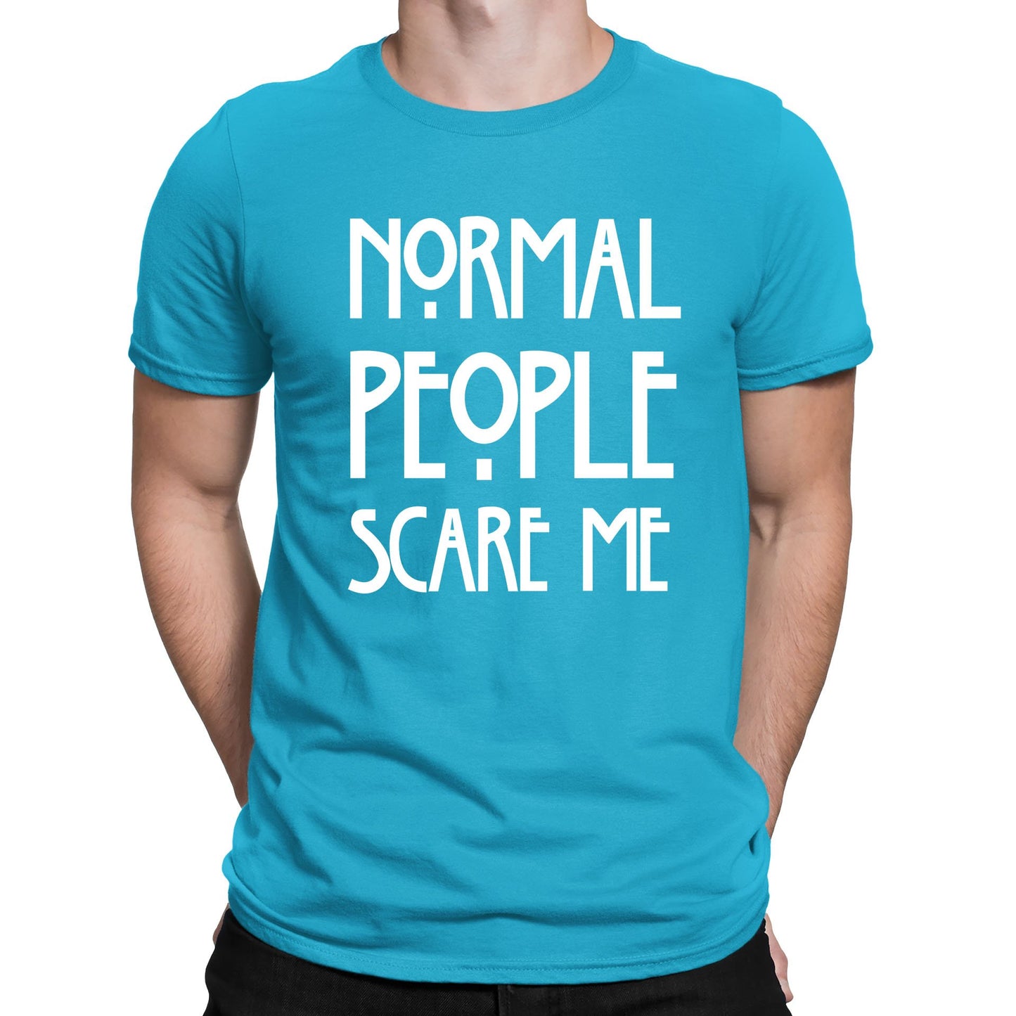 Normal People Scare Me Mens T-shirt