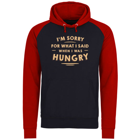 I'm Sorry I Was Hungry Baseball Hoodie