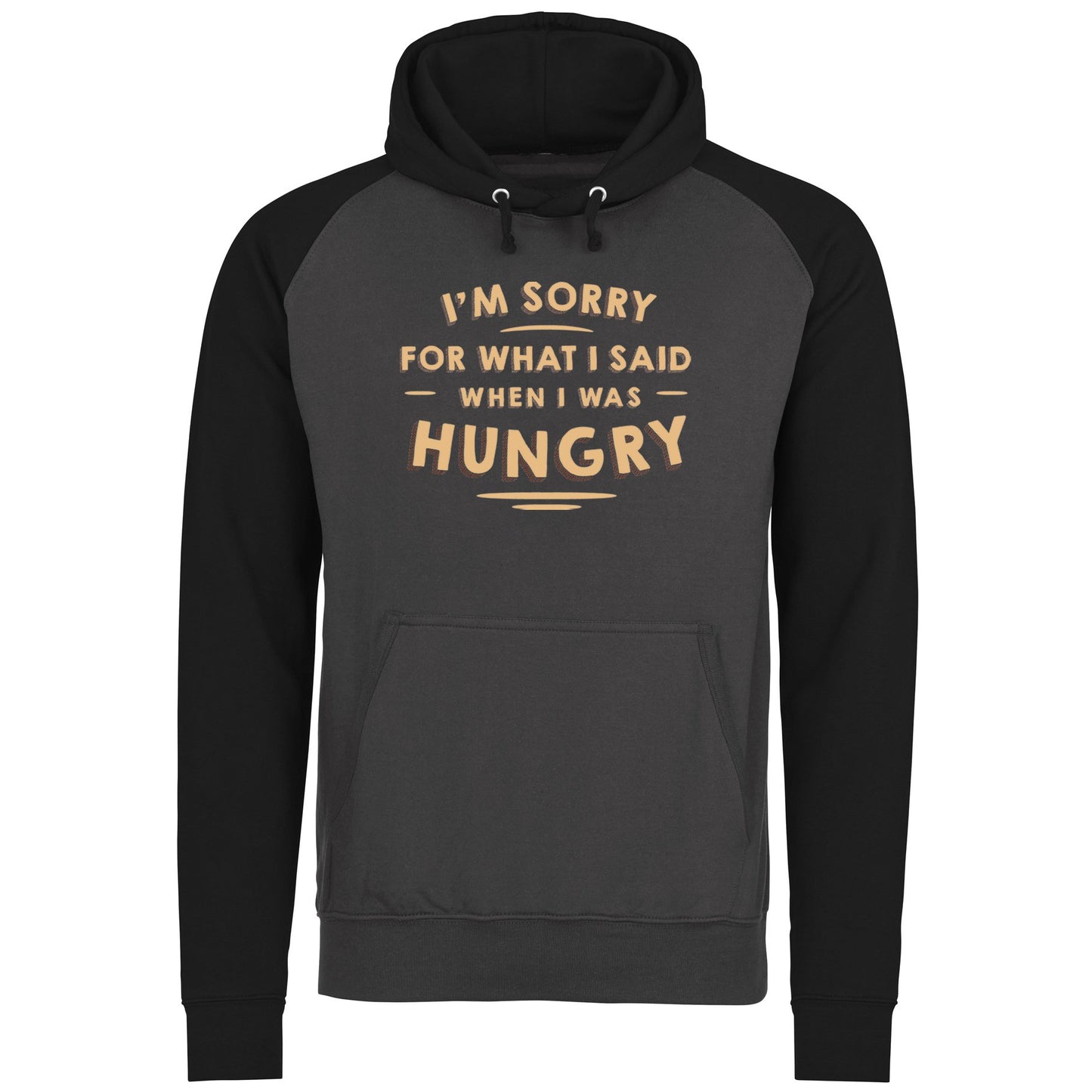 I'm Sorry I Was Hungry Baseball Hoodie