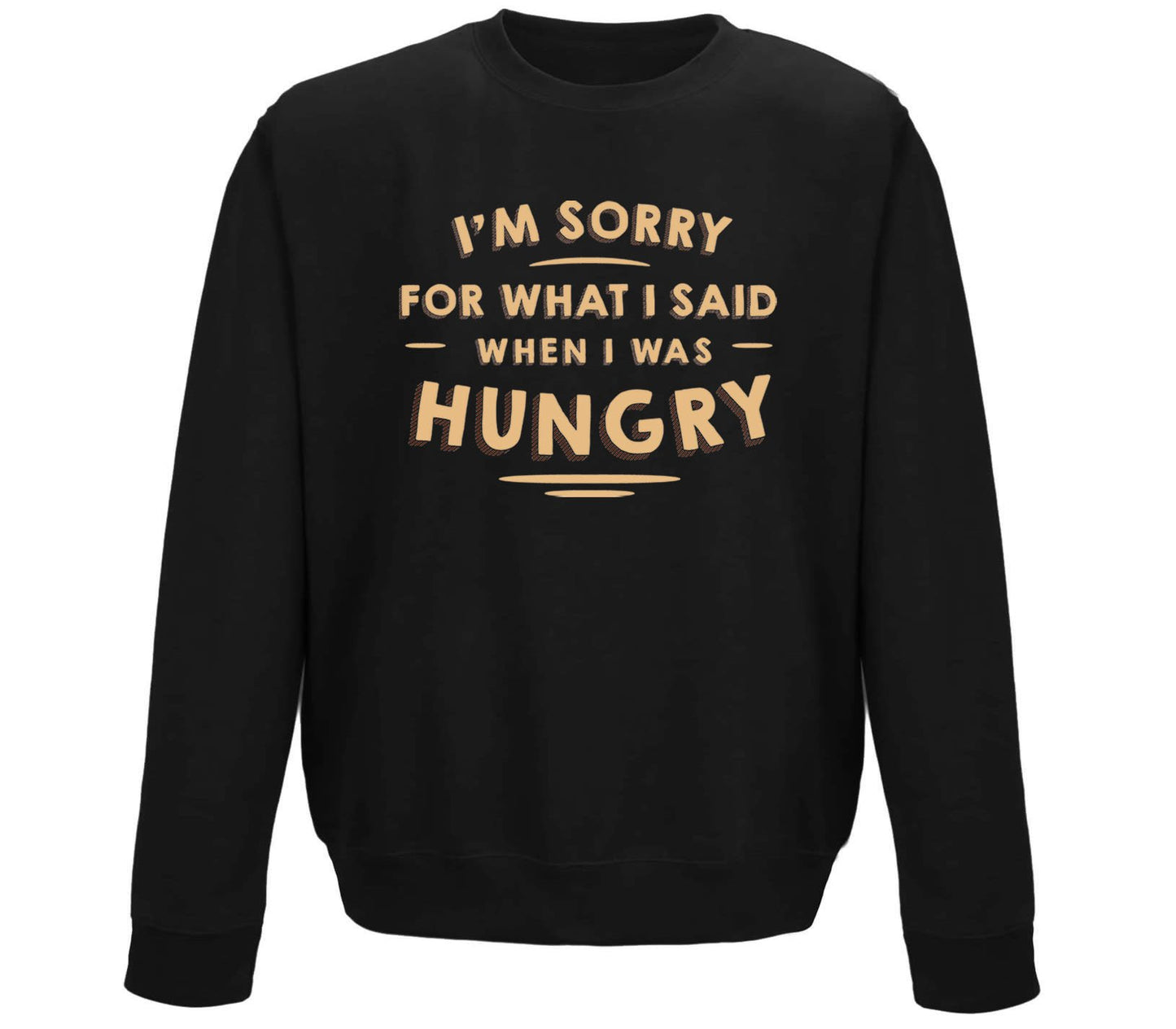 I'm Sorry I Was Hungry Childrens Sweatshirt