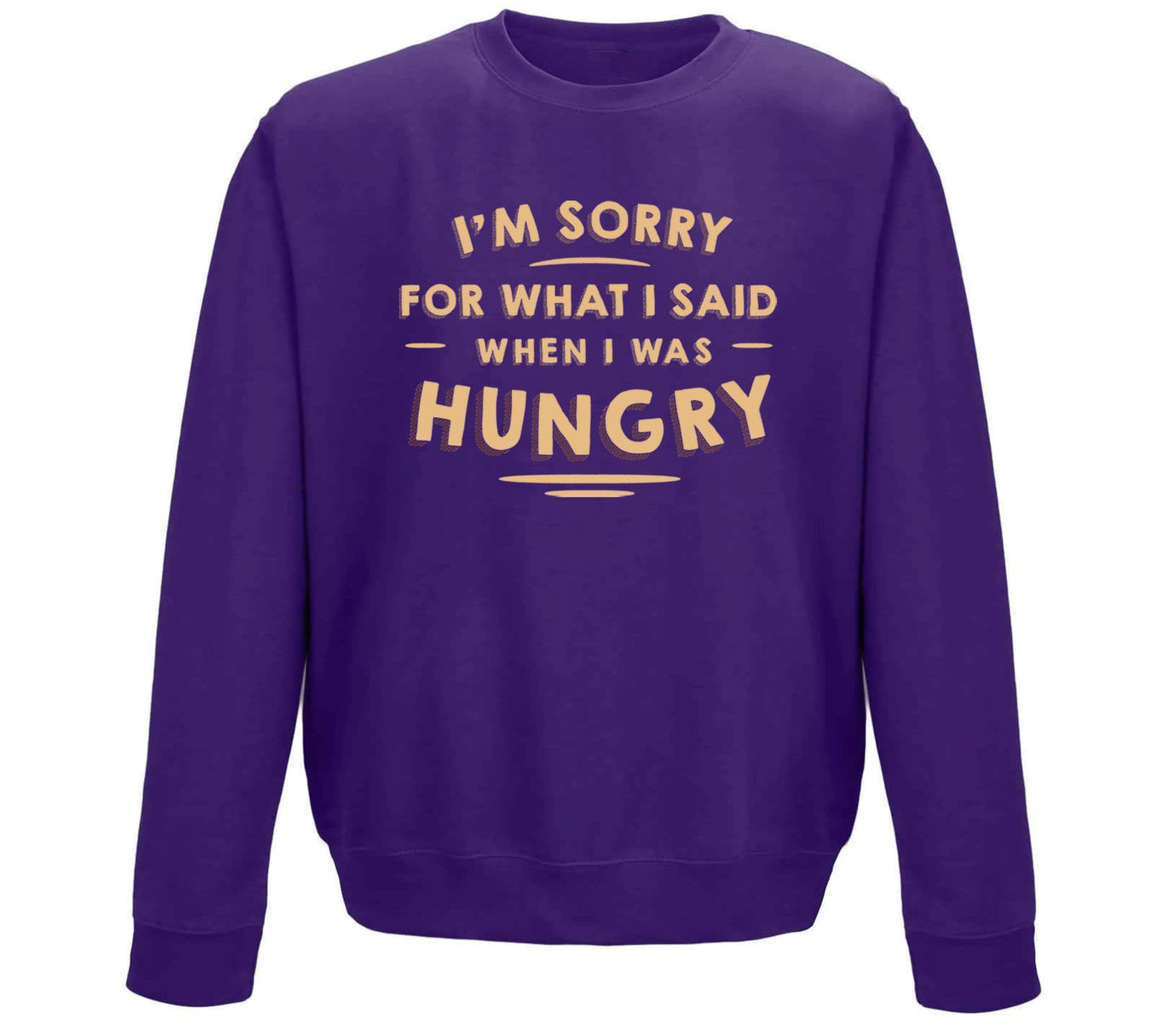 I'm Sorry I Was Hungry Childrens Sweatshirt