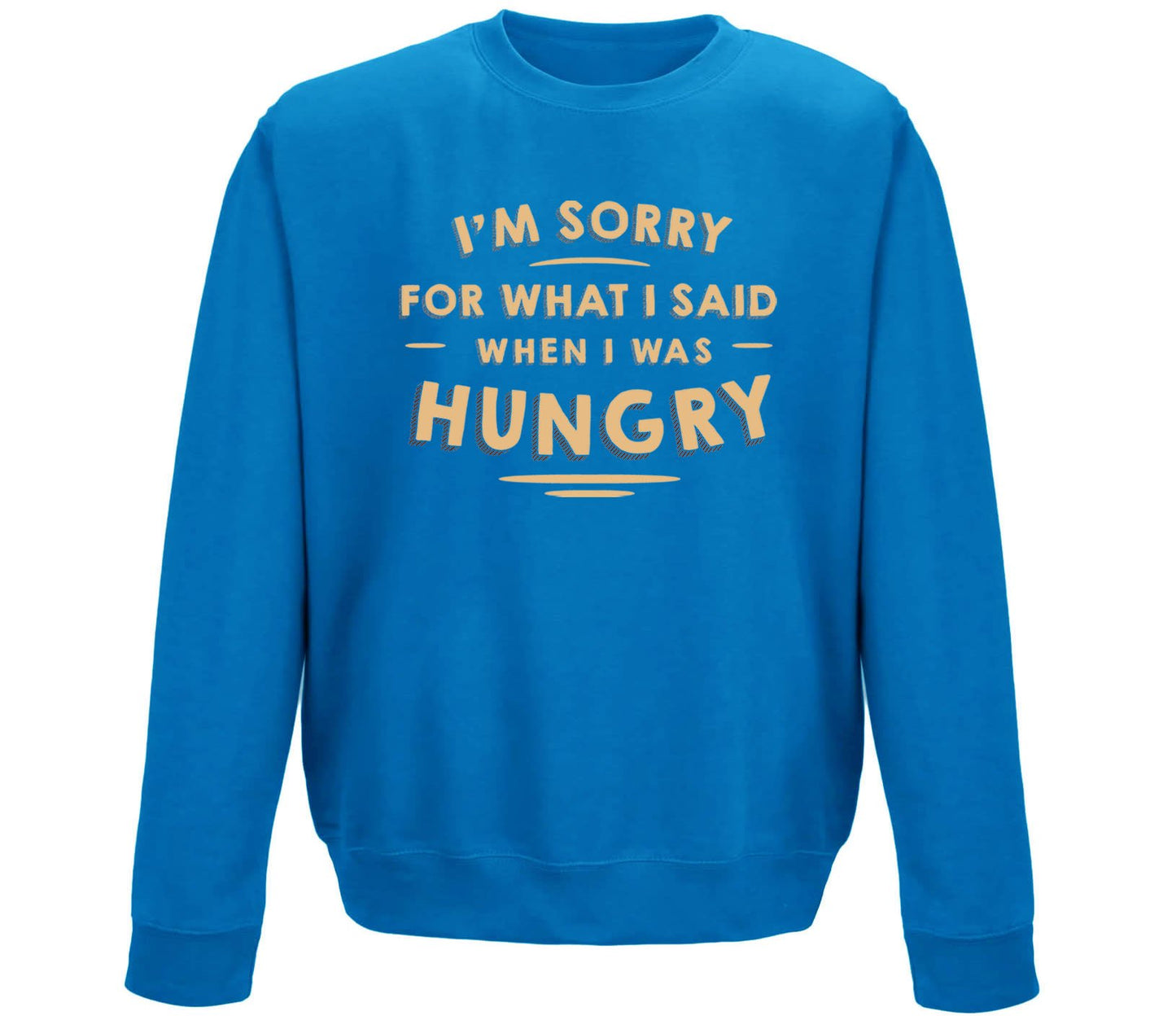 I'm Sorry I Was Hungry Childrens Sweatshirt