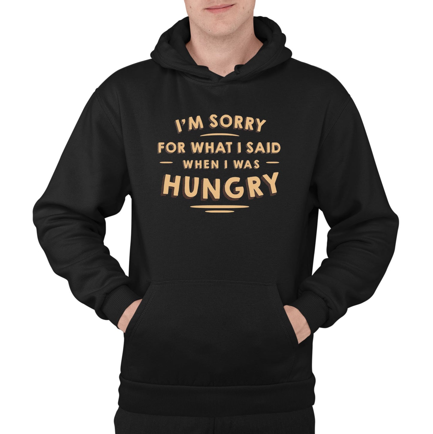 I'm Sorry I Was Hungry Mens Pullover Hoodie