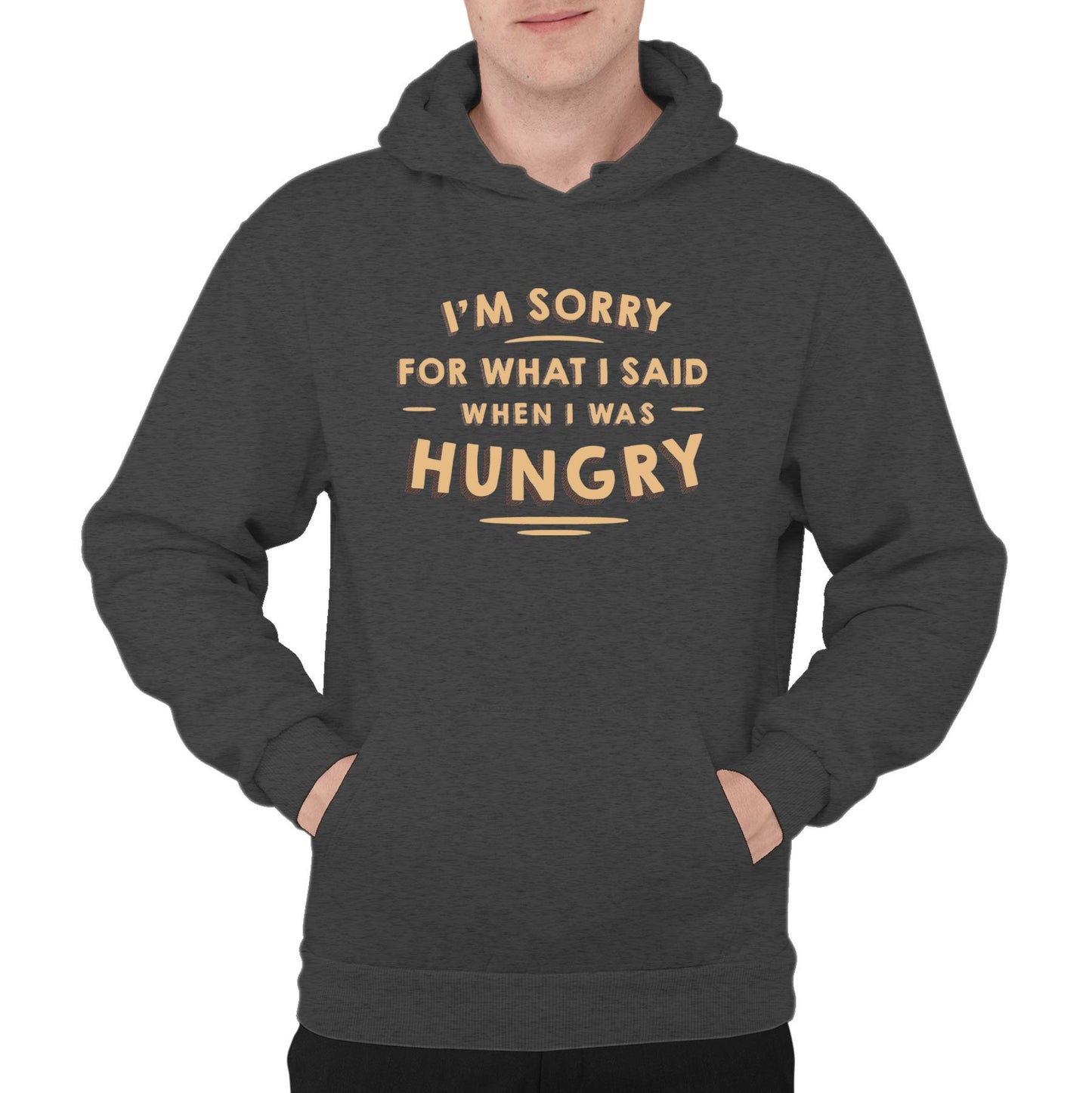 I'm Sorry I Was Hungry Mens Pullover Hoodie