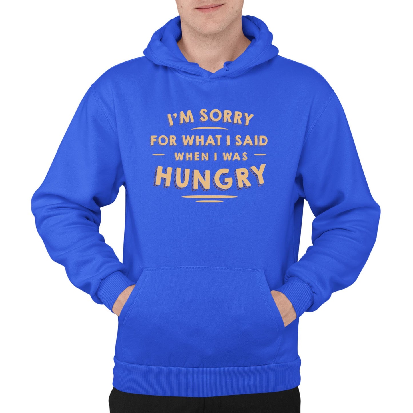 I'm Sorry I Was Hungry Mens Pullover Hoodie