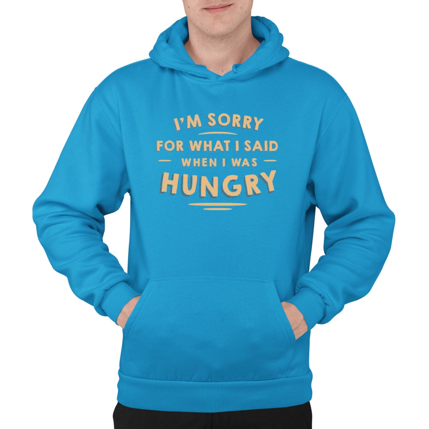 I'm Sorry I Was Hungry Mens Pullover Hoodie