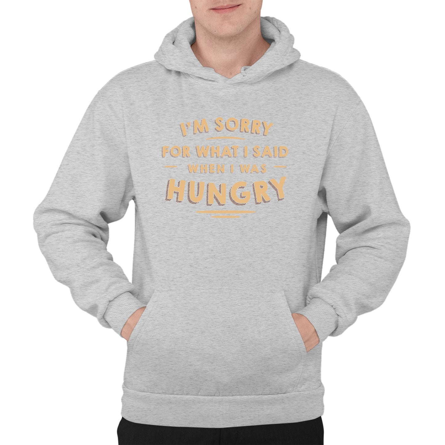 I'm Sorry I Was Hungry Mens Pullover Hoodie