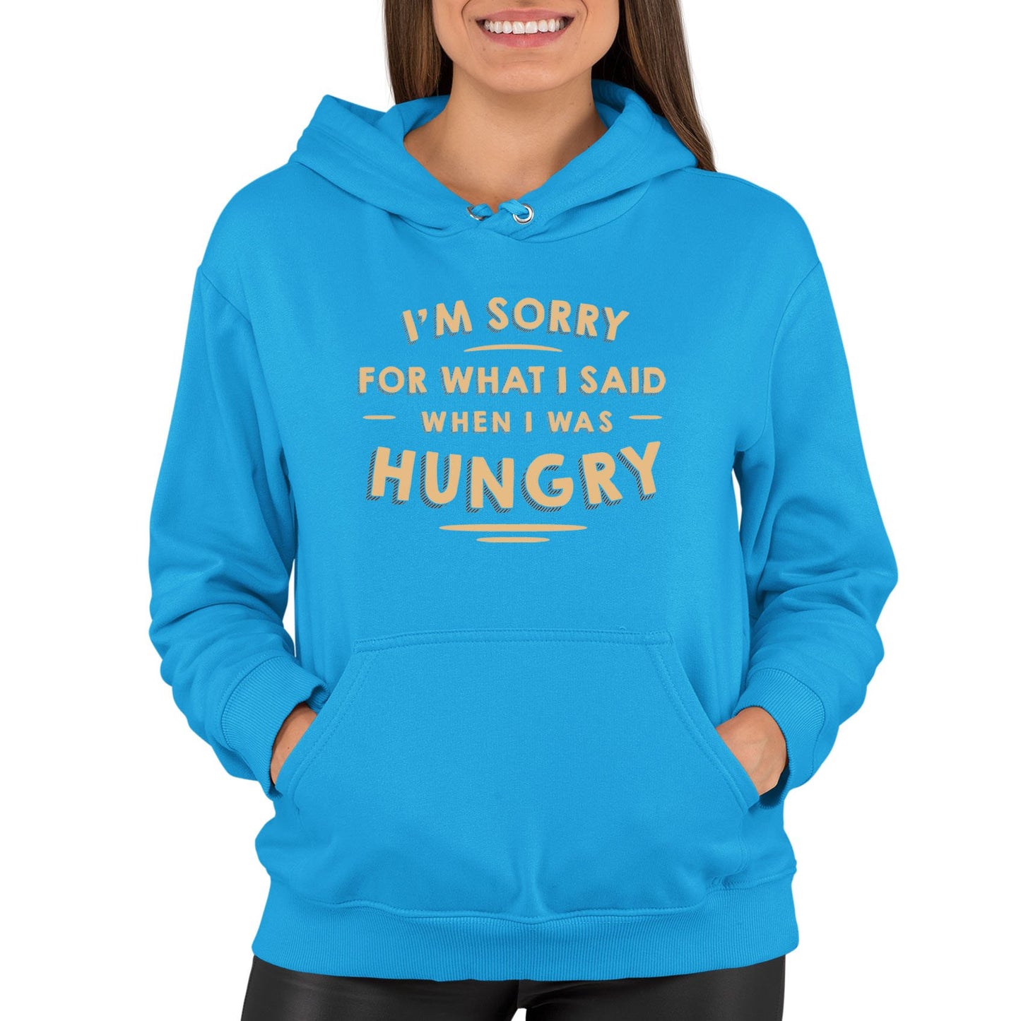 I'm Sorry I Was Hungry Womens Pullover Hoodie