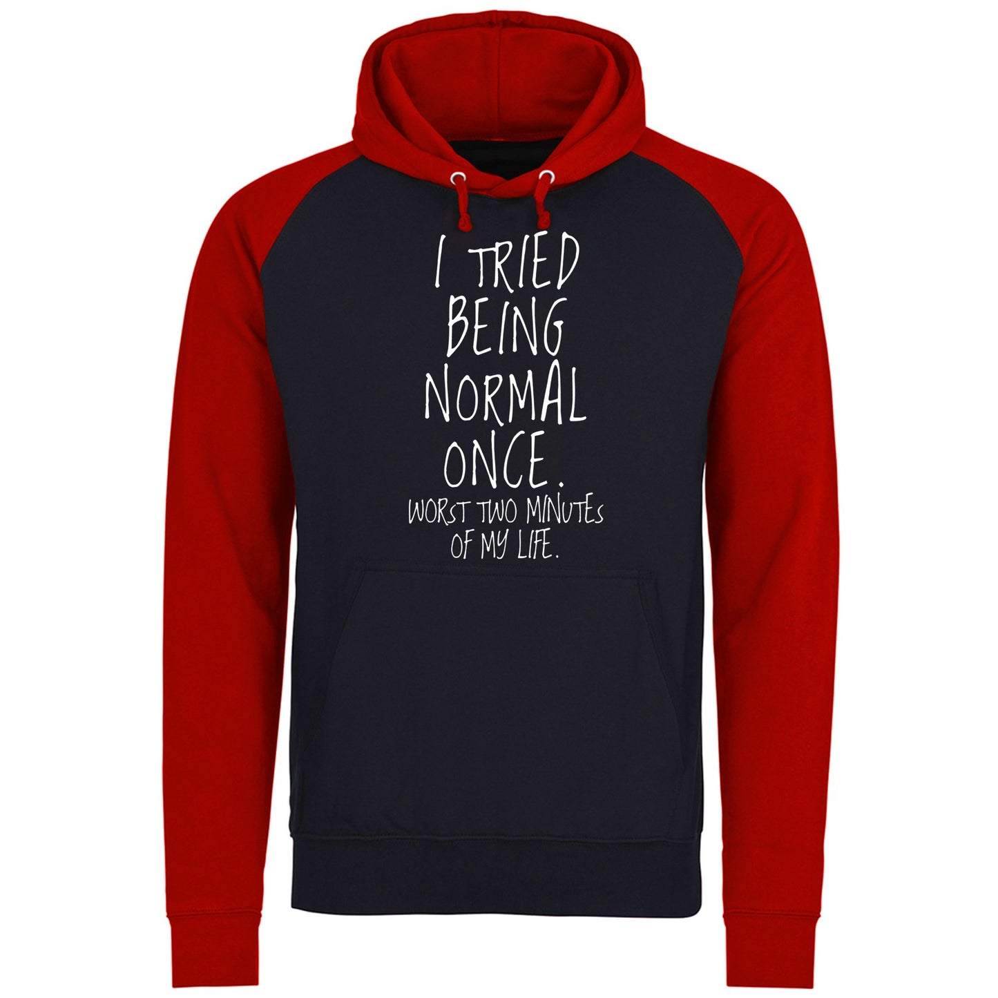 I Tried Being Normal Once Baseball Hoodie