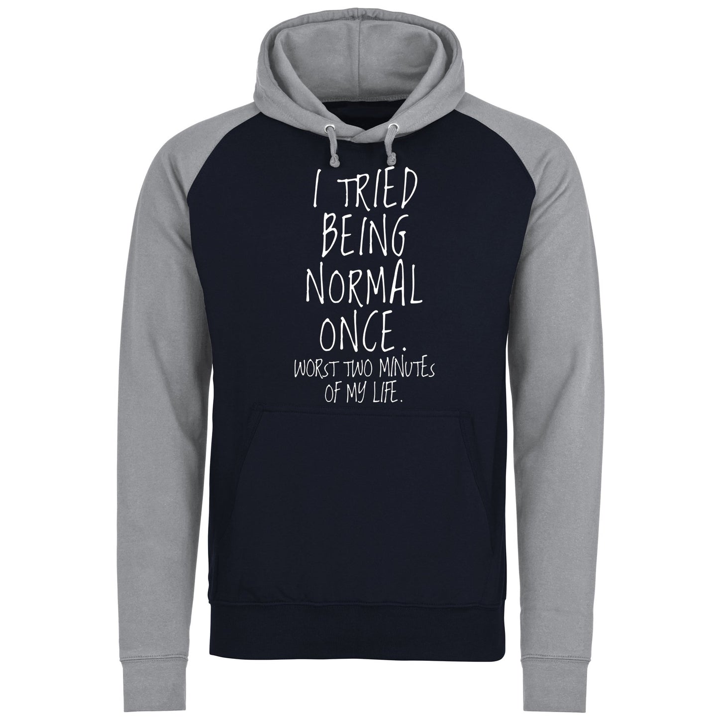 I Tried Being Normal Once Baseball Hoodie