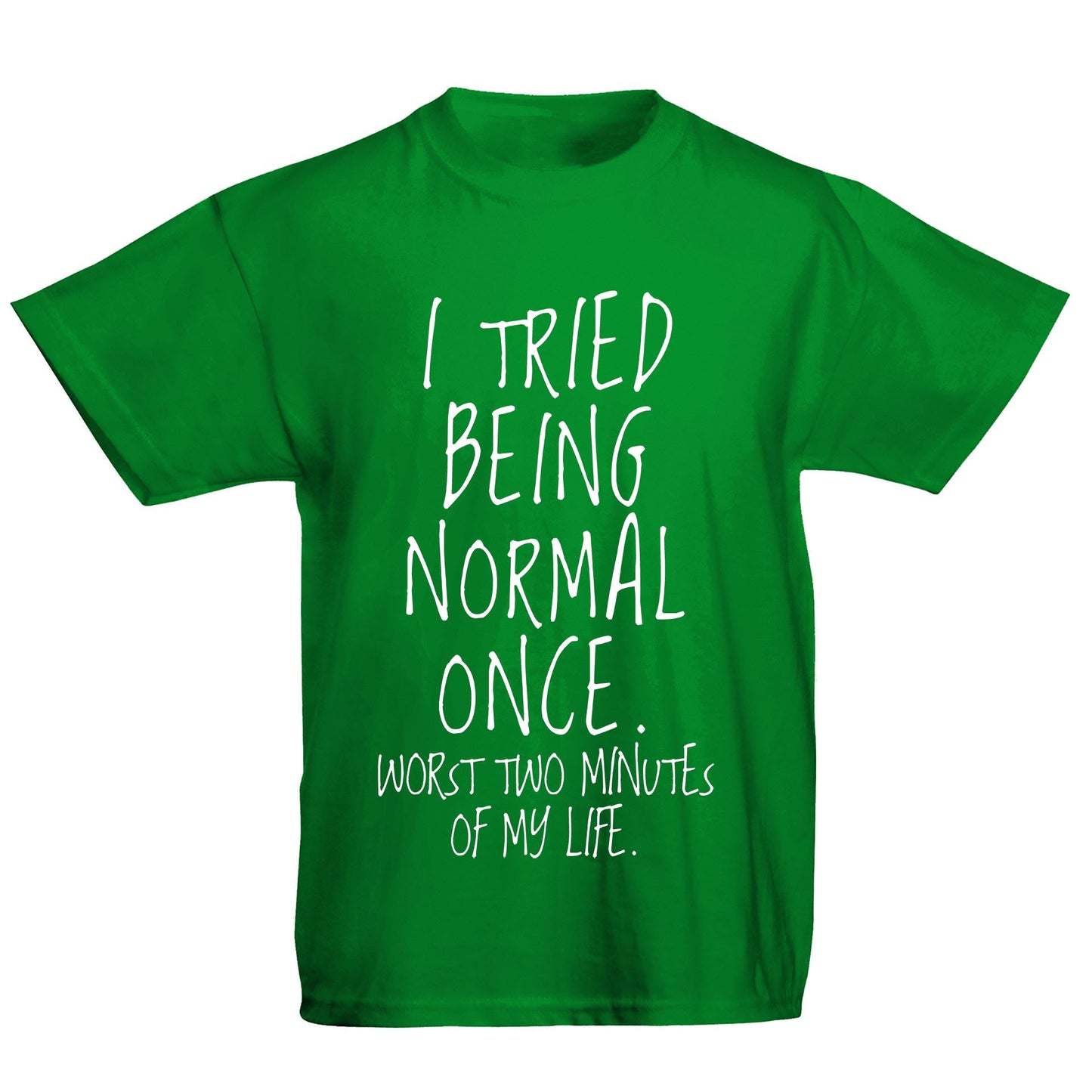 I Tried Being Normal Once Kids T-shirt