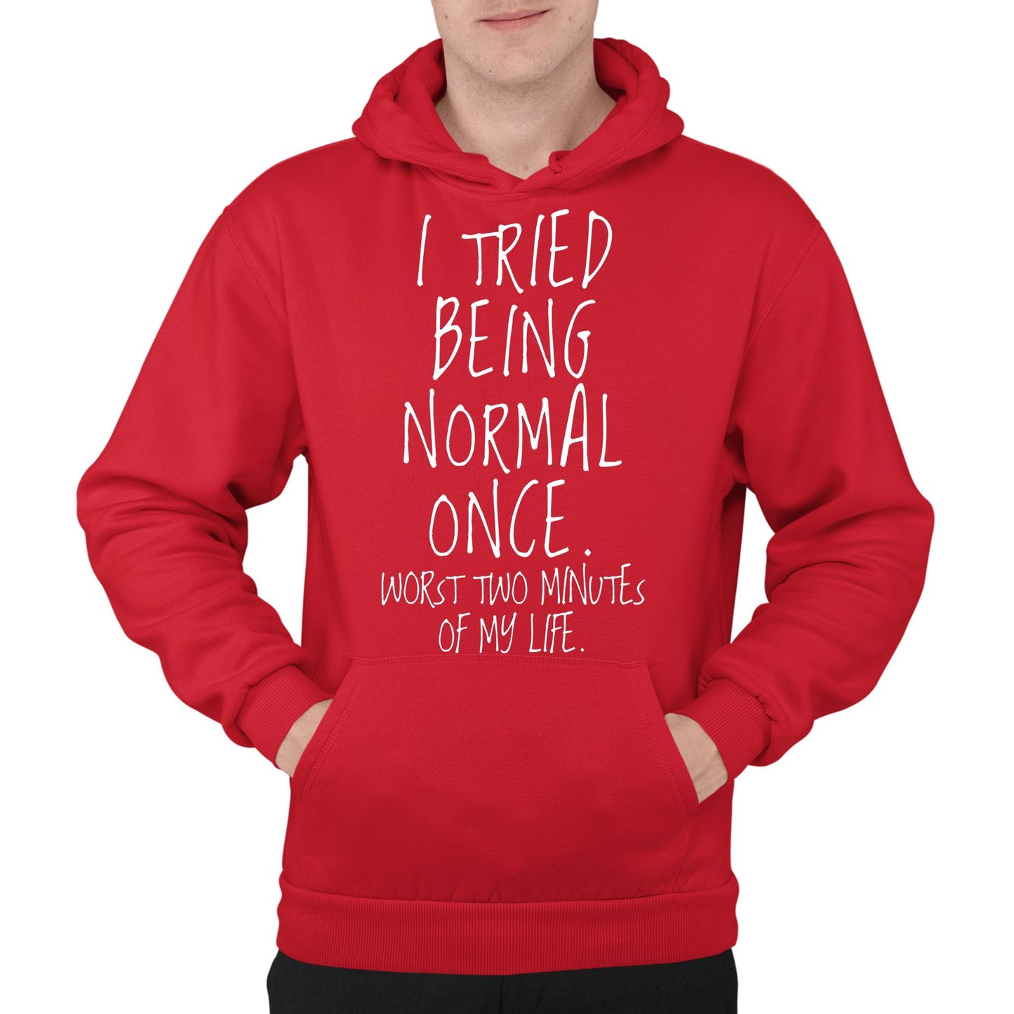 I Tried Being Normal Once Mens Pullover Hoodie