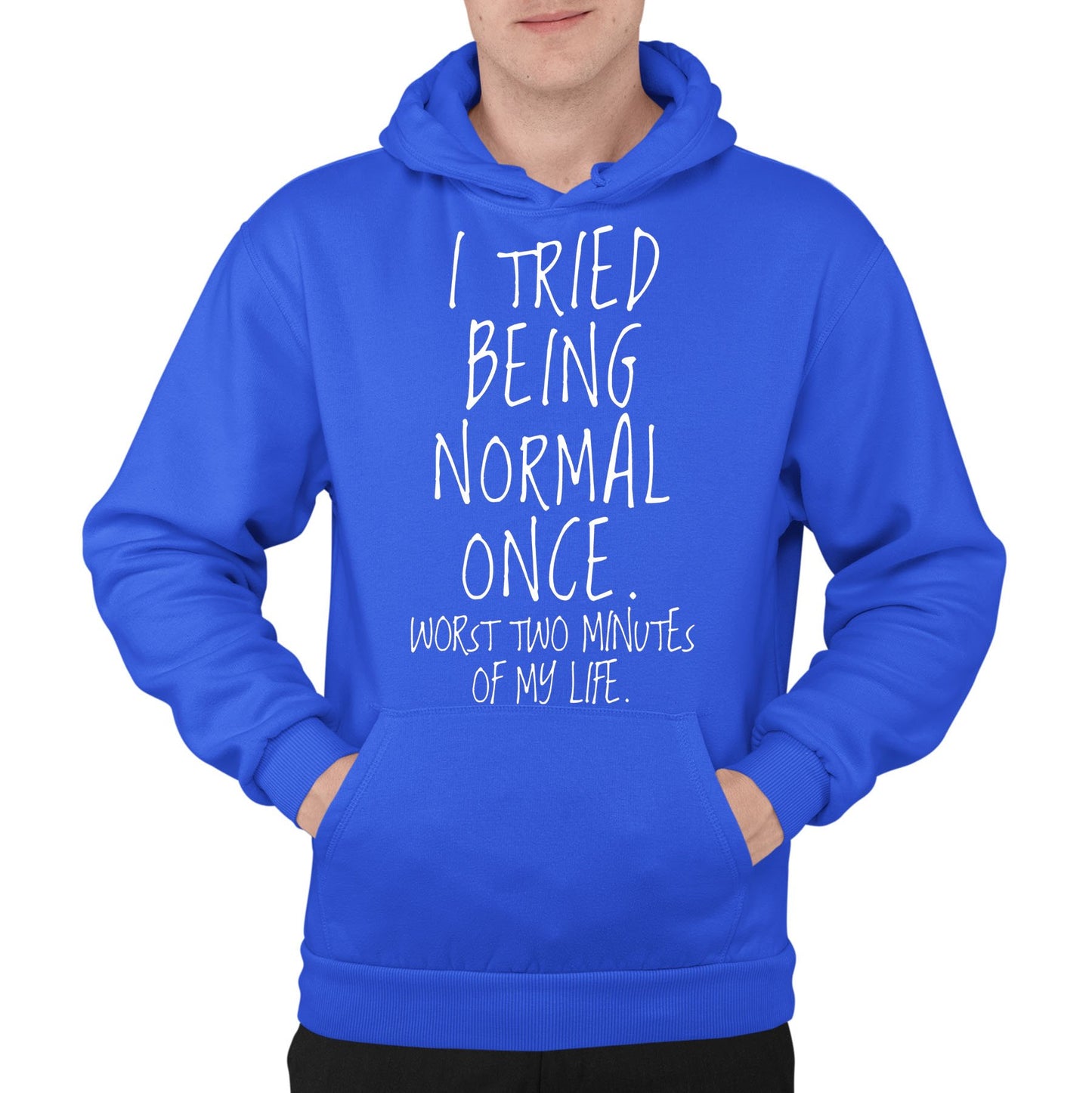 I Tried Being Normal Once Mens Pullover Hoodie