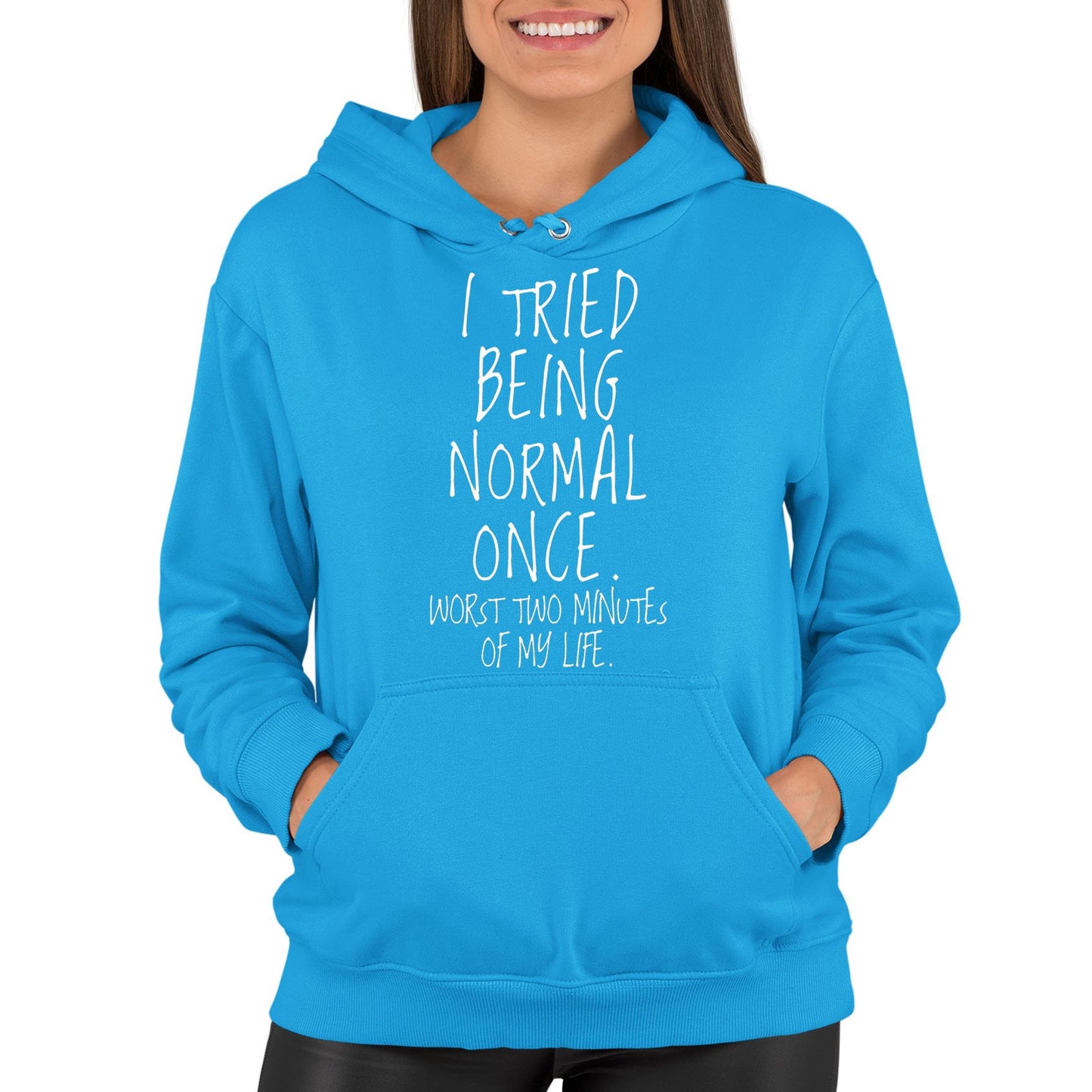 I Tried Being Normal Once Womens Pullover Hoodie