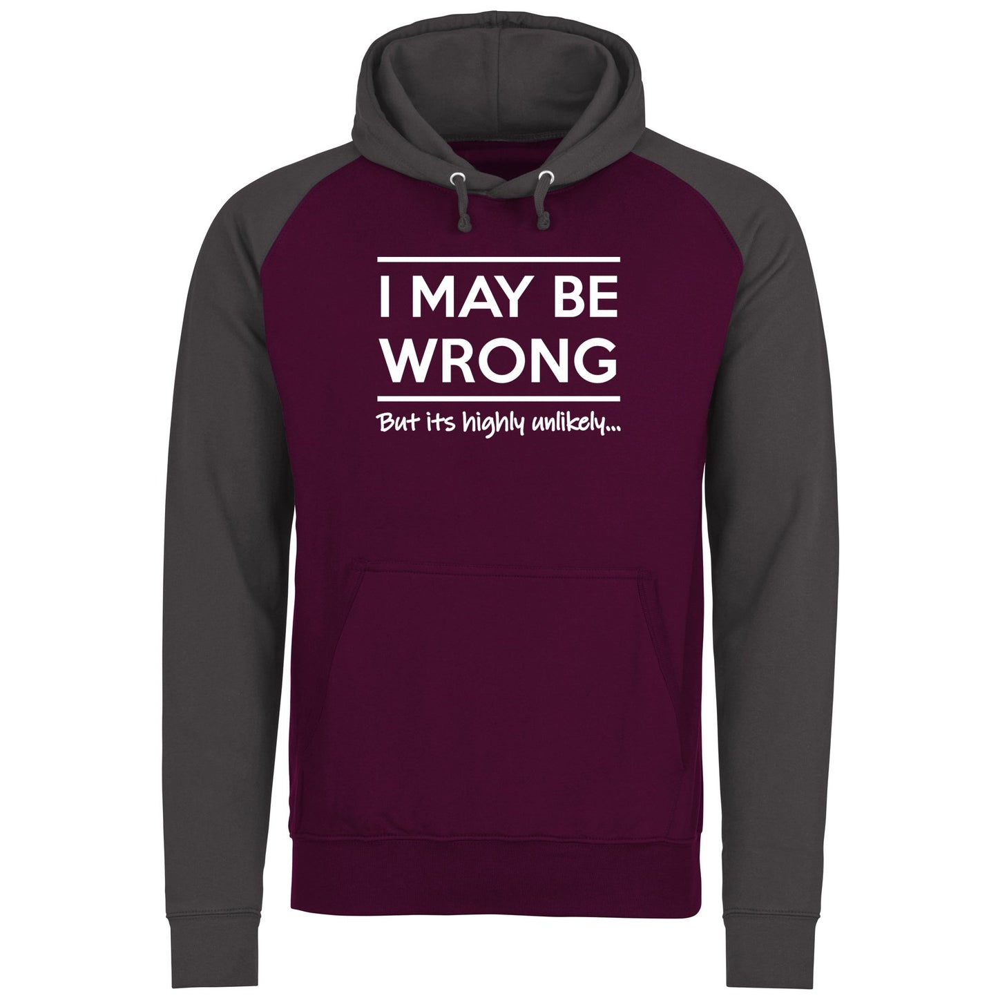 I May Be Wrong Baseball Hoodie