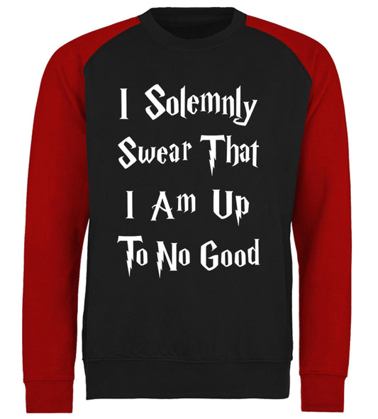 Solemnly Swear Up To No Good Baseball Sweatshirt