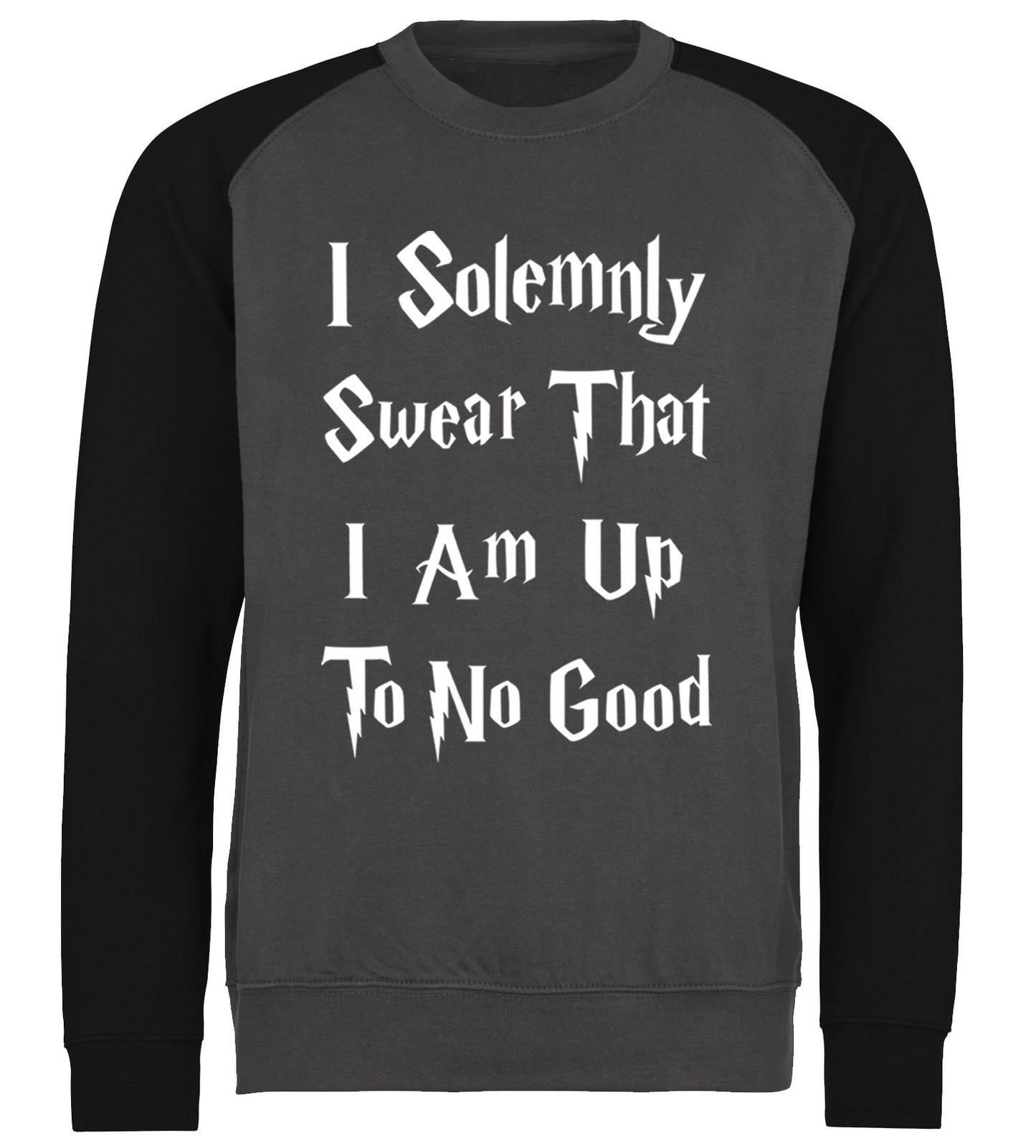 Solemnly Swear Up To No Good Baseball Sweatshirt