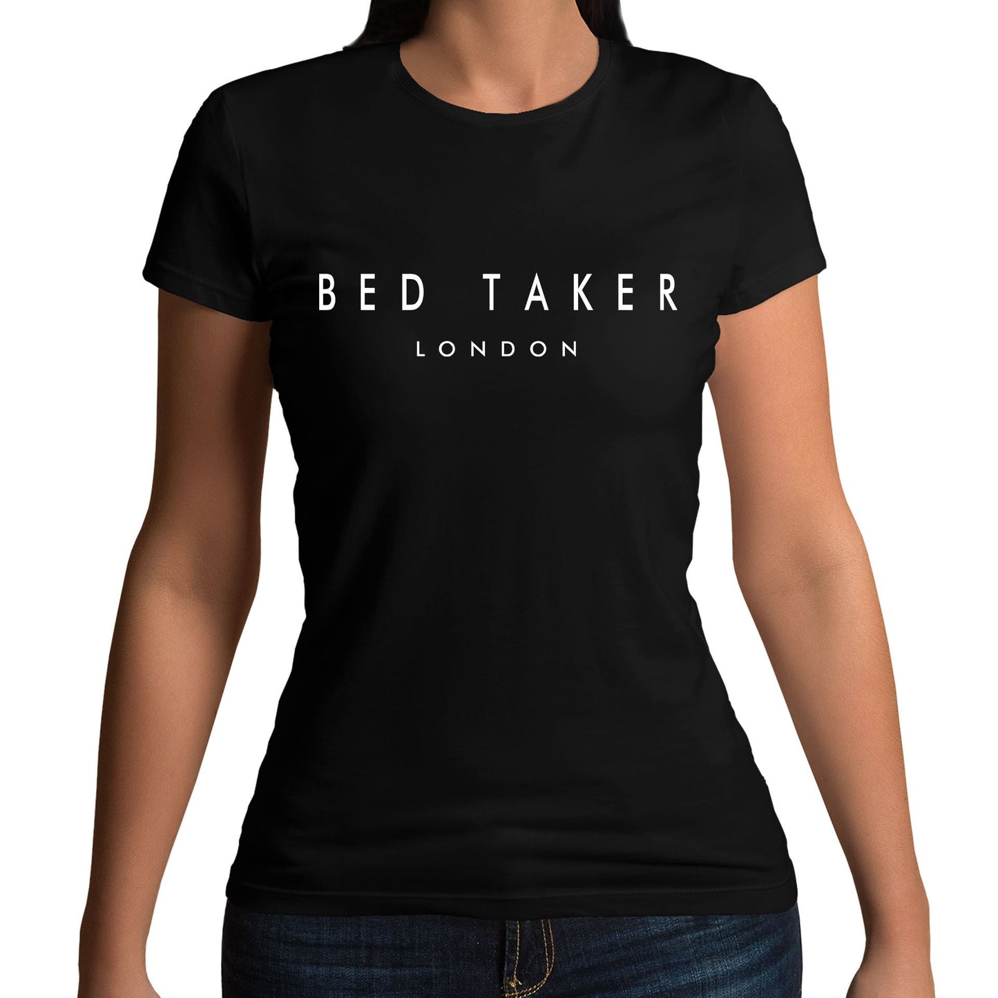 Bed Taker Womens T-shirt