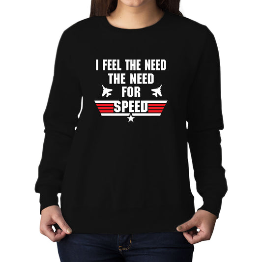 Feel The Need For Speed Womens Sweatshirt