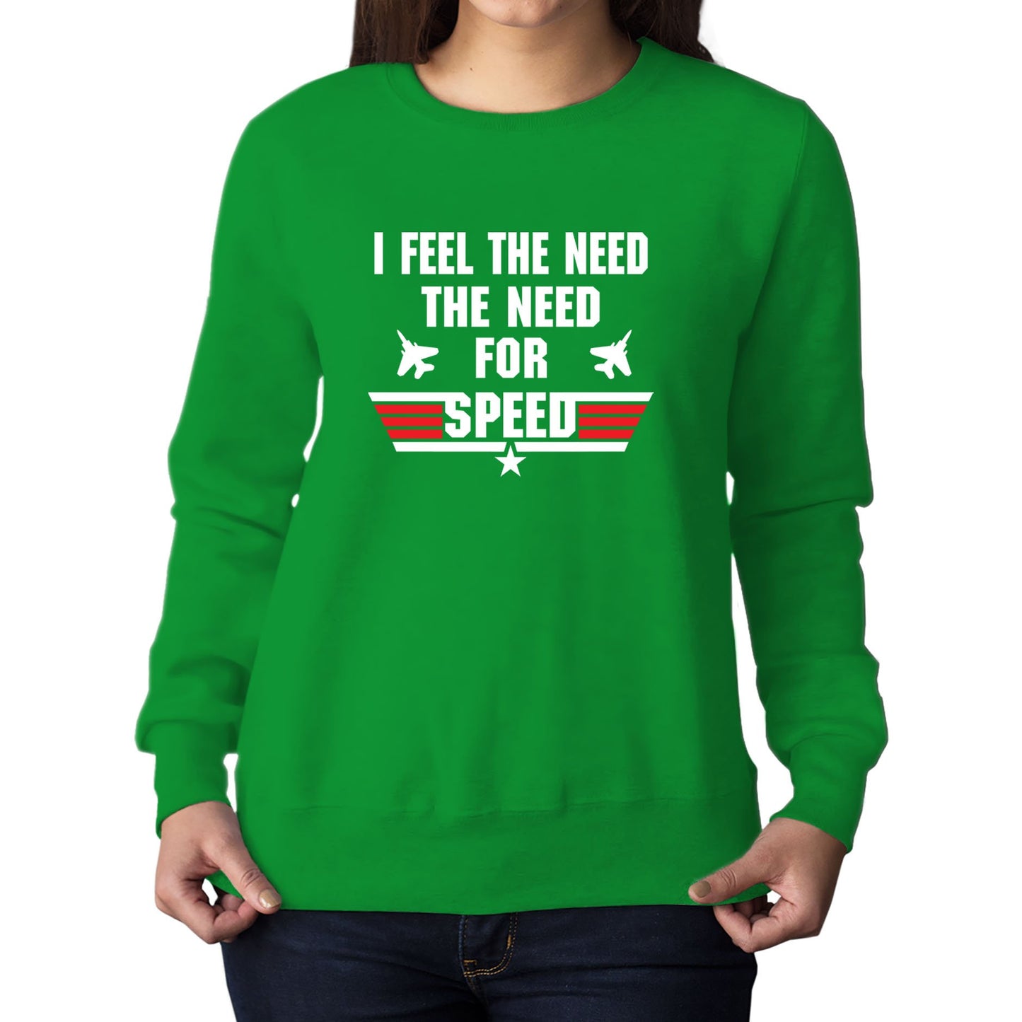 Feel The Need For Speed Womens Sweatshirt