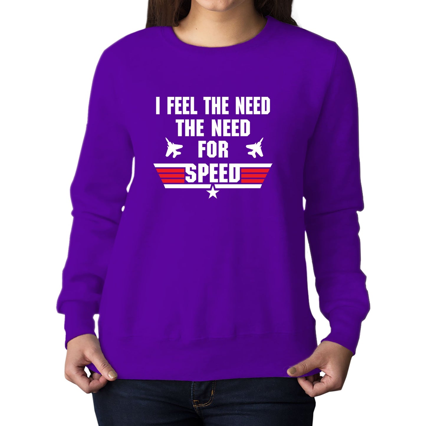 Feel The Need For Speed Womens Sweatshirt