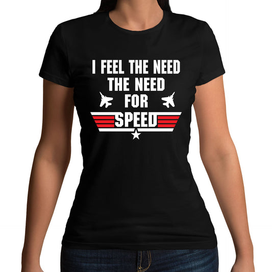 Feel The Need For Speed Womens T-shirt